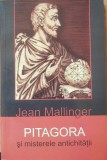 Jean Mallinger - Pitagora si misterele antichitatii