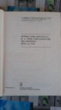 Istoria Parlamentului si a vietii parlamentare din Romania-ed. Academiei 1983