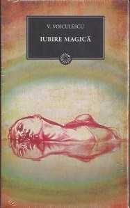 IUBIRE MAGICA - V. VOICULESCU foto