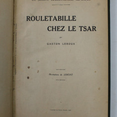 ROULETABILLE CHEZ LE TSAR par GASTON LEROUX , illustrations de SIMONT , 1912