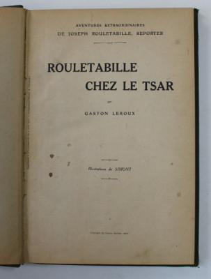 ROULETABILLE CHEZ LE TSAR par GASTON LEROUX , illustrations de SIMONT , 1912 foto