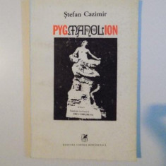 PYGMANOLION , ESEU DE MITOLOGIE COMPARATA de STEFAN CAZIMIR , 1982