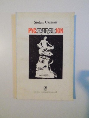 PYGMANOLION , ESEU DE MITOLOGIE COMPARATA de STEFAN CAZIMIR , 1982 foto