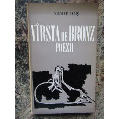 NICOLAE LABIS - VARSTA DE BRONZ, POEZII