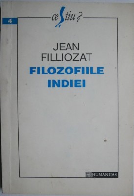 Filozofiile Indiei &amp;ndash; Jean Filliozat foto