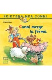 Conni merge la ferma - Liane Schneider - Editura Casa