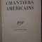 Andre Maurois - Chantiers americains (Editia: 1933)