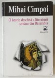 O ISTORIE DESCHISA A LITERATURII ROMANE DIN BASARABIA de MIHAI CIMPOI , 1997 , DEDICATIE *