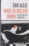 Dan Alexe - Miros de roscata amara si alte povestiri scandaloase (2024)