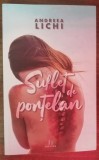 Myh 35f - Andreea Lichi - Suflet de portelan - ed 2020