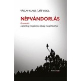 N&eacute;pv&aacute;ndorl&aacute;s - &Uacute;tmutat&oacute; a jelenlegi migr&aacute;ci&oacute;s v&aacute;ls&aacute;g meg&eacute;rt&eacute;s&eacute;hez - V&aacute;clav Klaus