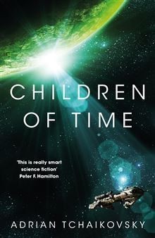 Adrian Tchaikovski - Children of Time ( CHILDREN OF TIME # 3 )