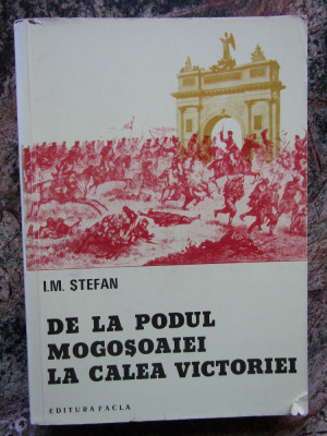 I. M. Ștefan - De la podul Mogoșoaiei la Calea Victoriei (editia 1977) foto