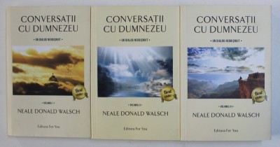 CONVERSATII CU DUMNEZEU - UN DIALOG NEOBISNUIT de NEALE DONALD WALSCH , VOL. I - III , 2017 foto