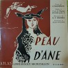 Disc Vinil -La Compagnie L. Dupont-Becker - Peau D&#039;Ane (10&quot;) -Atlas- A 25 1009