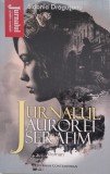 Jurnalul Aurorei Serafim - Sidonia Dragusanu