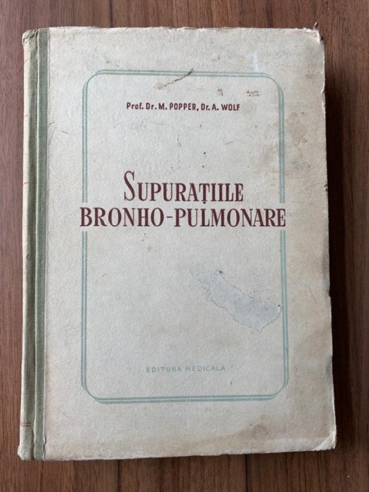 SUPURATIILE BRONHO-PULMONARE-M.POPPER,A.WOLF