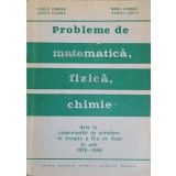 PROBLEME DE MATEMATICA, FIZICA, CHIMIE, DATE LA CONCURSURILE DE ADMITERE IN TREAPTA A II-A DE LICEU IN ANII-174165