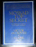 Mossad Top Secret. Devenirea și sf&acirc;rșitul unui agent Mossad