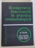 RECUPERAREA FUNCTIONALA IN PRACTICA REUMATOLOGICA de ION STROESCU..GIZELA DRAFTA , 1979 , DEDICATIE