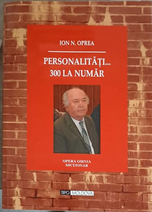 PERSONALITATI... 300 LA NUMAR-ION N. OPREA-246810