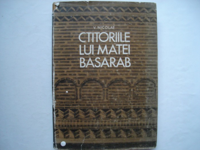 Ctitoriile lui Matei Basarab - Veniamin Nicolae