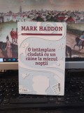 Mark Haddon, O &icirc;nt&acirc;mplare ciudată cu un c&acirc;ine la miezul nopții, Buc. 2014, 110