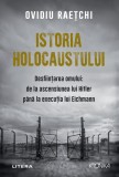 Istoria Holocaustului. Desfiintarea omului: de la ascensiunea lui Hitler pana la executia lui Eichmann