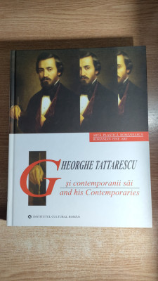 Gheorghe Tattarescu si contemporanii sai / and his Contemporaries - album (ICR) foto