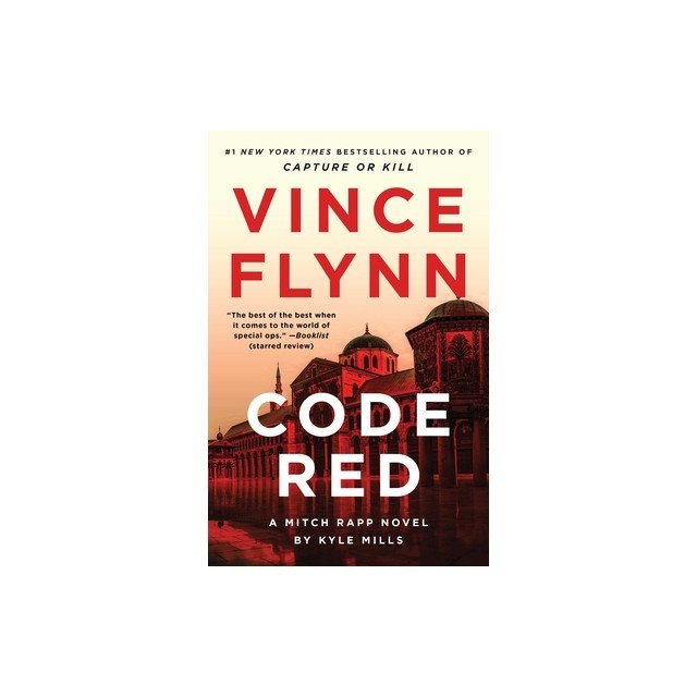 Code Red: A Mitch Rapp Novel by Kyle Mills
