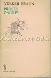 Cumpara ieftin Procesul Galilei - Volker Braun, Editura Univers, 1990, 86 pagini, Studiu Literar