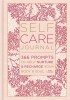 Self-Care Journal, Volume 9: 366 Prompts to Help Nurture &amp; Recharge Your Body &amp; Soul