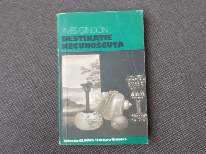 Yves Gandon - Destinatie necunoscuta