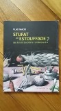 Vlad Macri - Stufat ori estouffade. Exista bucatarie romaneasca? (retete carte de bucate gastronomie istoria gastronomiei romanesti influenta vestica)