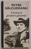 UCENICIE PRINTRE GLOANTE de PETRE SALCUDEANU , 2021