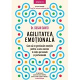 Agilitatea emotionala - Dr. Susan David