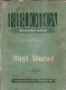 Roman Hagi Murad Lev Tolstoi, Editura de Stat 1951, Biblioteca pentru Toti, Literatura Clasica, 165 Pagini