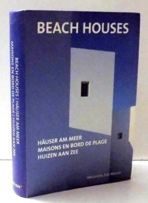 BEACH HOUSES , HAUSER AM MEER , MAISONS EN BORD DE PLACE , HUIZEN AAN ZEE de MACARENA SAN MARTIN , 2008 foto