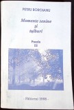 Momente Senine si Tulburi - Petru Boroianu - Poezie Vol. 3 - Editura Falticeni, 2008, 236 pagini