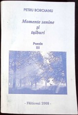 MOMENTE SENINE SI TULBURI. POEZIE VOL.3-PETRU BOROIANU-260297