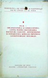 P.C.R.- Organizatorul si conducatorul luptei pentru rasturnarea dictaturii