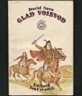 GLAD VOIEVOD - VIRTUȚI STRĂMOȘEȘTI - DAVID SAVA - EDITURA ION CREANGĂ foto
