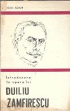 Introducere in opera lui Duiliu Zamfirescu - Ioan Adam