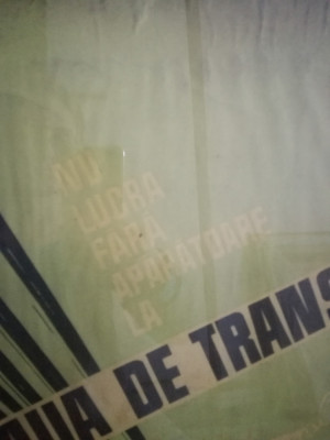 Afis romanesc comunism &amp;quot;Nu lucra fara aparatoare la Cureaua de transmisie&amp;quot; foto