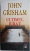 Ultimul jurat - John Grisham - Carte politista