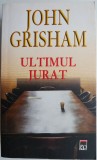 Ultimul jurat - John Grisham - Carte politista