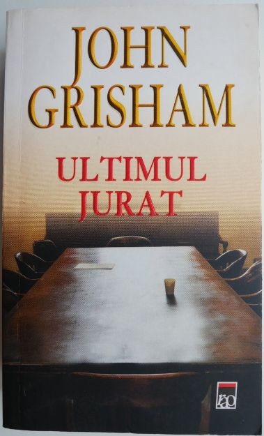 Ultimul jurat &ndash; John Grisham