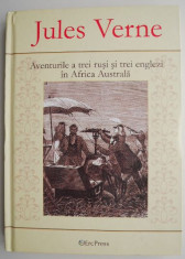 Aventurile a trei rusi si trei englezi in Africa Australa ? Jules Verne foto