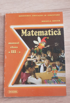 Matematică. Manual clasa a III-a - Mihaela Singer foto