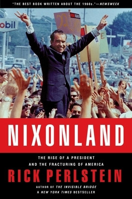 Nixonland: The Rise of a President and the Fracturing of America foto